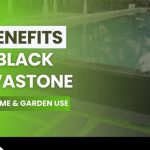 5 Benefits of Black Lavastone for Home and Garden Use